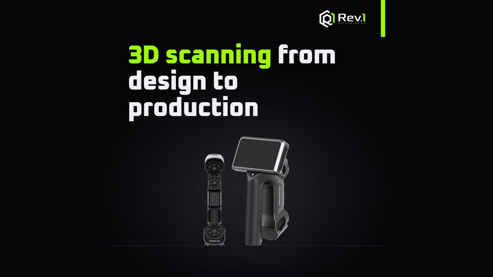 How 3D Scanners Are Reshaping Industrial Design and Manufacturing?