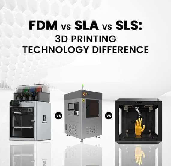 FDM vs SLA vs SLS: 3D Printing Technology Difference