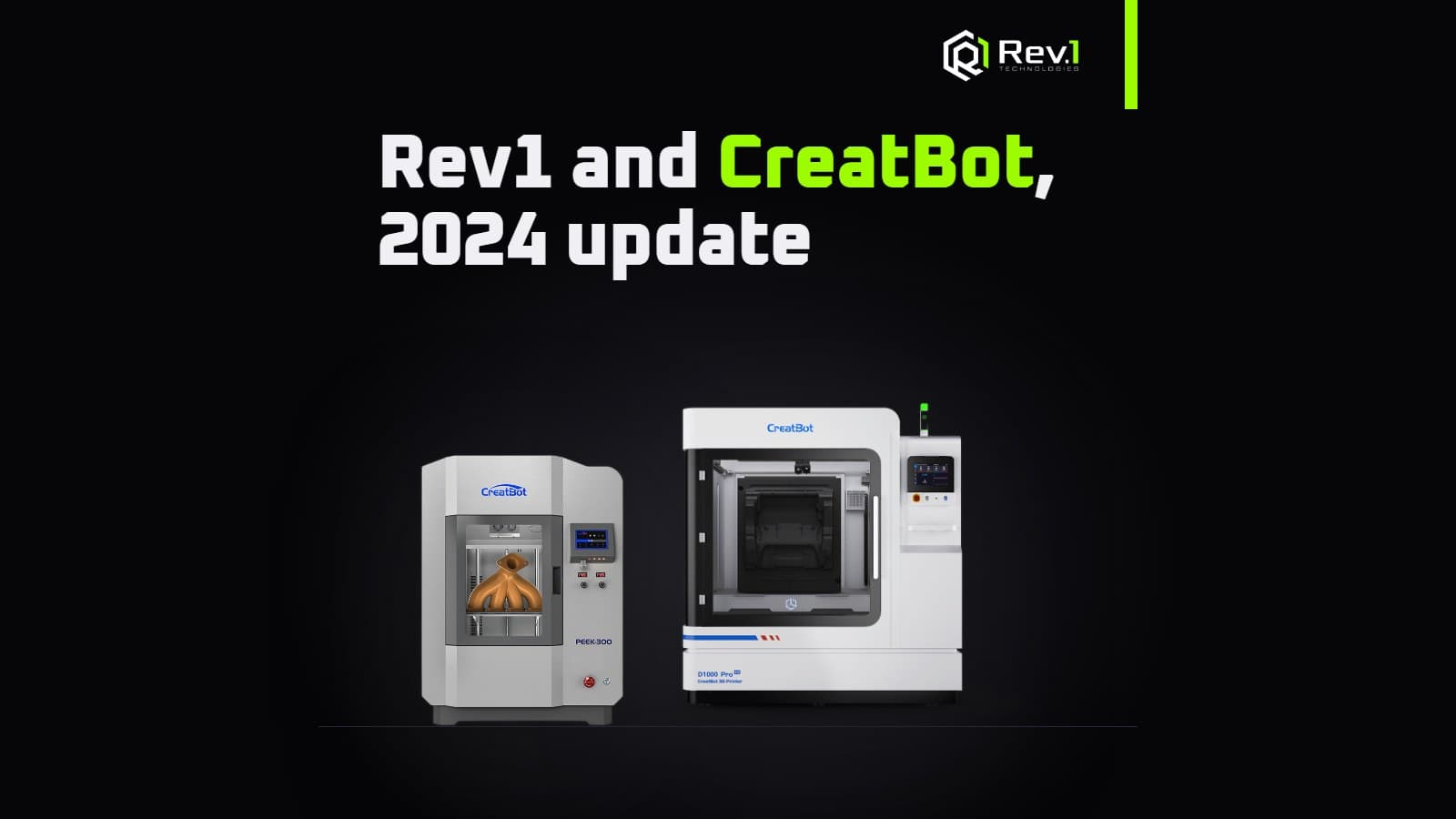 Rev1 Technologies + CreatBot: 2024 Partnership Updates and Game-Changing Innovations