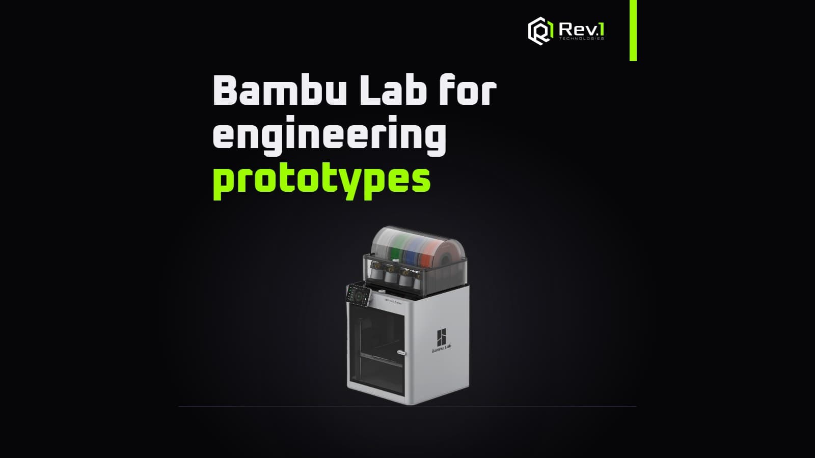 Why Bambu Lab 3D Printers Are Revolutionizing Prototyping for Engineers?